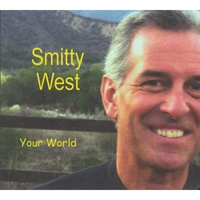 Smitty West : Your World