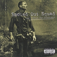 Smoked Out Squad : Can't Match The Resistance