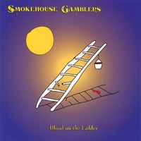 The Smokehouse Gamblers : Blood on the Ladder