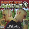 SMOKEHOUSE JUNKIEZ: Act 1: Inhale The Violence