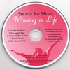 SMOKEY JOE: Winning in Life
