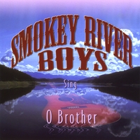 Smokey River Boys : O Brother