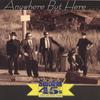 THE SMOKIN' 45S: Anywhere But Here...