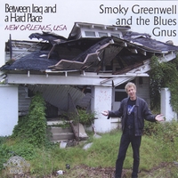 Smoky Greenwell & the Blues Gnus : Between Iraq and a Hard Place