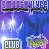 SMOOTH4LYFE: Club Hop