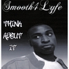 SMOOTH4LYFE: Think About It