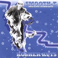 Smooth-E aka Eric Schwartz : Kosher Kuts