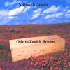 SMOOTH JOOCE: Ode To Zenith Brown