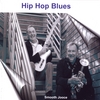 SMOOTH JOOCE: Hip Hop Blues