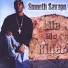 SMOOTH SAVAGE: Life of a Rider