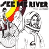SEE ME RIVER: Time Machine