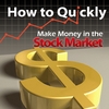 STOCK MARKET SUCCESS SYSTEM: How to Quickly Make Money in the Stock Market
