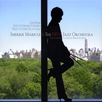 Sherrie Maricle & the Diva Jazz Orchestra : Live From Jazz At Lincoln Center's Dizzy's Club Coca-cola Feat. Carmen Bradford