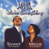 SAMMY & MILLIE VELAZQUEZ: JESUS, You're Everything