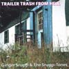 SNAPP-TONES: Trailer Trash From Hell