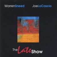 WARREN SNEED - JOE LOCASCIO: The Late Show
