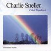CHARLIE SNELLER: Calm Meadows -- Hymns