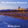 Joe Sneva: The Monterey Sessions