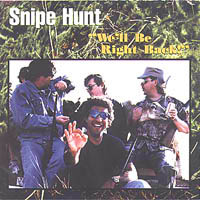 Snipe Hunt : We'll Be Right Back!