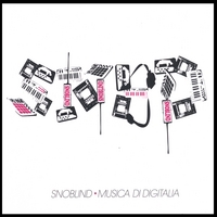 Snoblind : Musica Di Digitalia