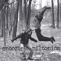 Snoozie & The Miltonics : We Make Noise