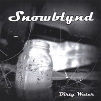 SNOWBLYND: Dirty Water