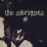 THE SOBRIQUETS: The Sobriquets