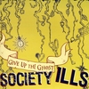 SOCIETY ILLS: Give Up The Ghost