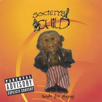 Society's Child : Thanks For Playing