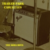 THE SODA BOYS: Trailer Park Casualties