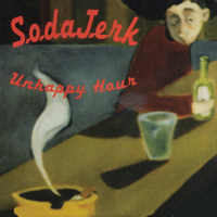 Sodajerk : Unhappy Hour