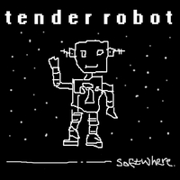 Softwhere : Tender Robot - EP