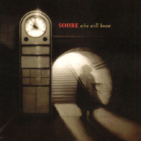 Sohre : Who Will Know