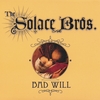 THE SOLACE BROS.: Bad Will
