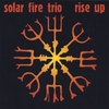 SOLAR FIRE TRIO: Rise Up