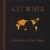 SOLDIERS OF JAH ARMY: Get Wiser