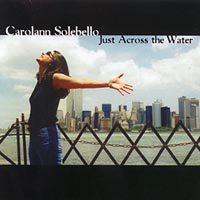 Carolann Solebello : Just Across the Water