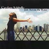 CAROLANN SOLEBELLO: Just Across the Water