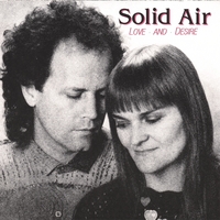 Solid Air : Love and Desire