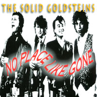 The Solid Goldsteins : No Place Like Gone