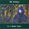 SOL INVICTUS: In A Garden Green