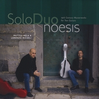 SoloDuo (Lorenzo Micheli and Matteo Mela) : Noesis: 19th Century Masterworks for Two Guitars
