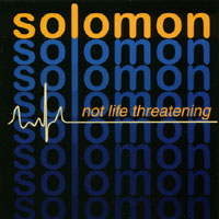LENNY SOLOMON: Not Life Threatening