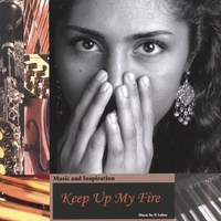 Soma Manuchar : Keep Up My Fire