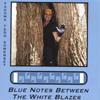 TAKOMA TEDD SOMERSET: Blue Notes Between the White Blazes