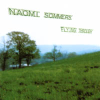 NAOMI SOMMERS: Flying Through