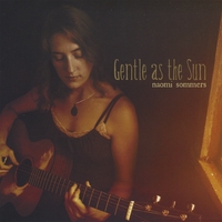 Naomi Sommers : Gentle As The Sun