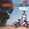 JOEY SOMMERVILLE: Like You Mean It
