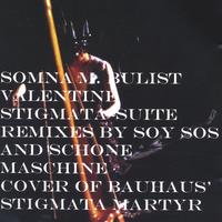 SOMNA M. BULIST: Valentine Stigmata~suite
