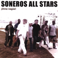 SONEROS ALL STARS: Dime Nague!